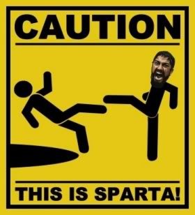 Caution This is Sparta
